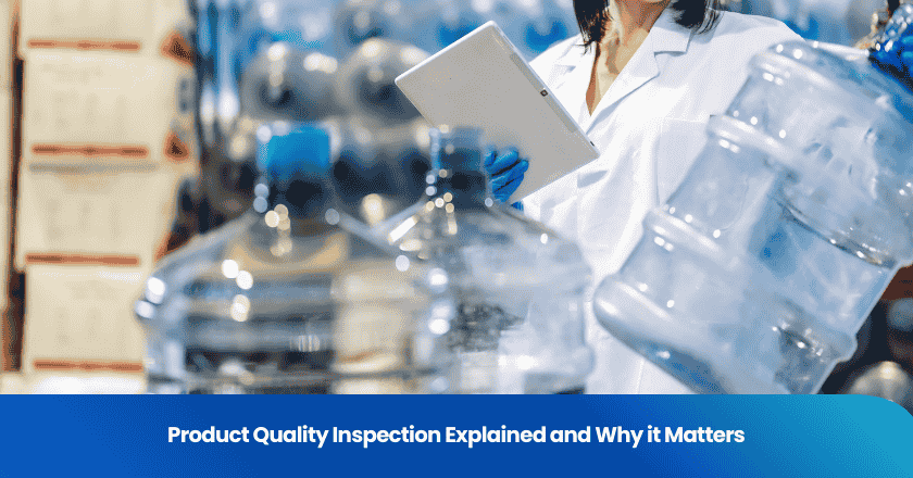 Product Quality Inspection Explained and Why it Matters